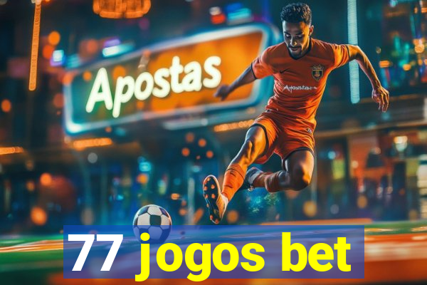 77 jogos bet